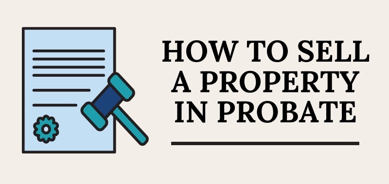 selling house in probate