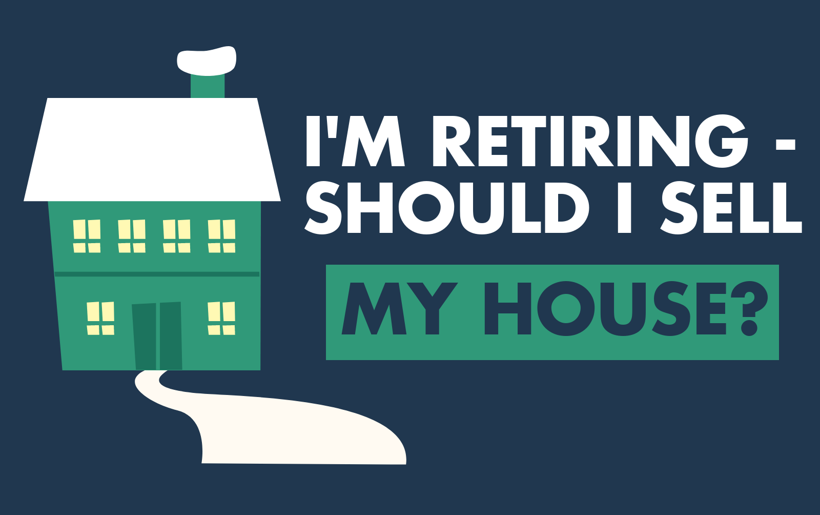 im retiring should i sell my house featured image
